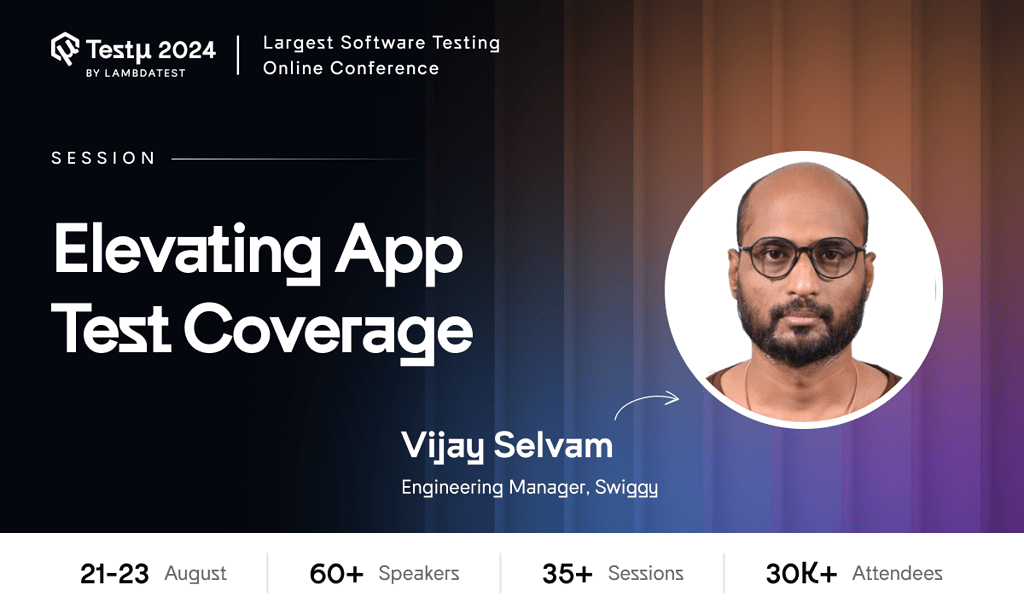 Discussion on Elevating App Test Coverage by Vijay Selvam | Testμ 2024 ...