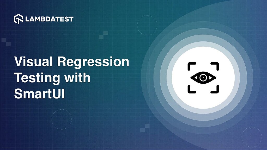 How to Perform Visual Regression Testing with SmartUI (Updated ...